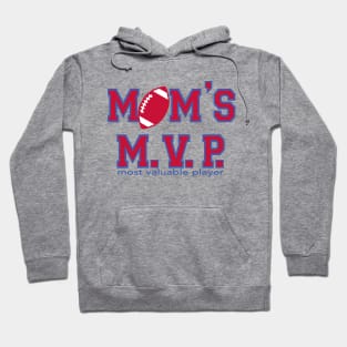 MOMS M.V.P. MOST VALUABLE PLAYER FOOTBALL Hoodie